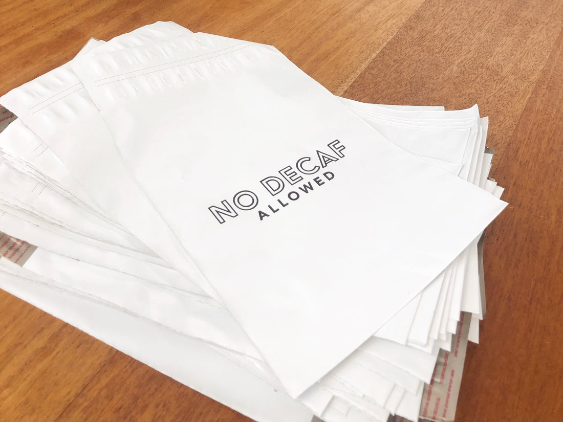 NO DECAF ALLOWED Polymailers- Sustainable Coffee Delivery